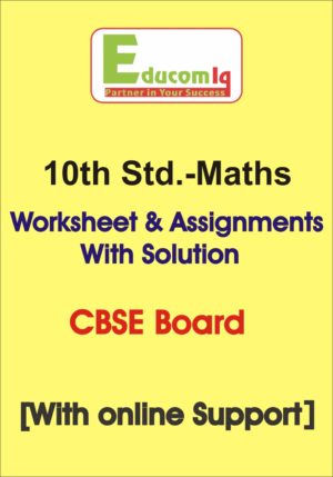 Topic Wise Worksheet Of Maths For Std Xth With Solutions Cbse Board