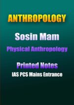 Sosin-mam-physical-anthropology-printed-notes-ias-mains