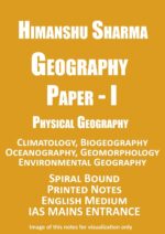 Himanshu-sharma-physical-geography-paper-1-english-printed-notes-mains