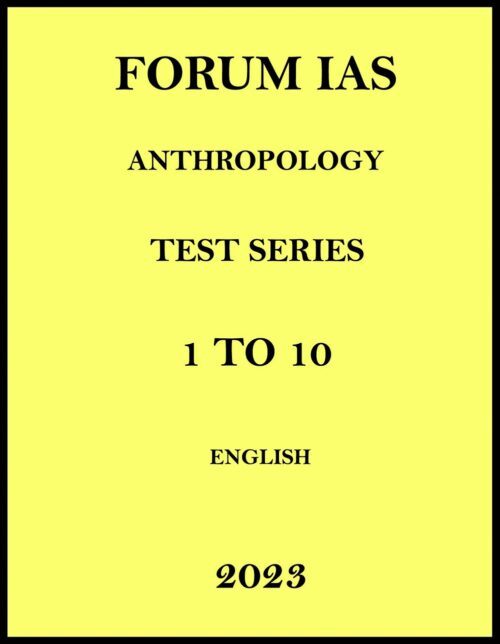 forum-ias-anthropology-optional-10-test-series-notes-for-mains-2023