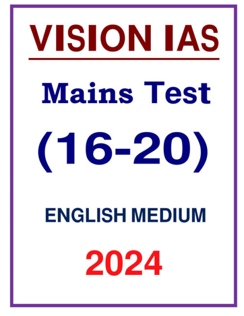 mains-test-16-to-20-by-vision-ias-in-english-for-upsc-2024