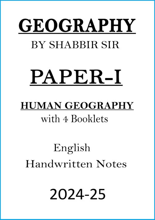 shabbir-sir-human-geography-class-notes-for-upsc-mains-2024-25