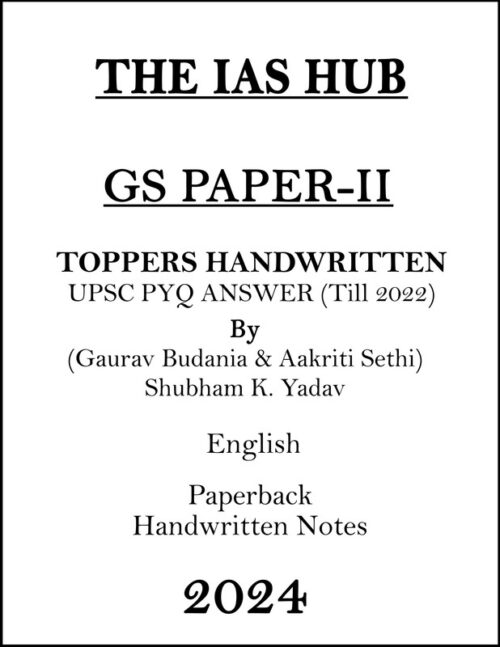 the-ias-hub-gs-paper-2-handwritten-notes-by-ias-topper-for-mains-2024